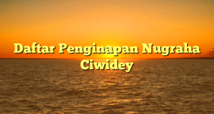 Daftar Penginapan Nugraha Ciwidey