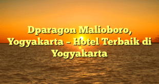 Dparagon Malioboro, Yogyakarta – Hotel Terbaik di Yogyakarta