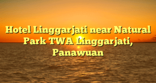 Hotel Linggarjati near Natural Park TWA Linggarjati, Panawuan