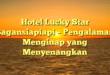 Hotel Lucky Star Bagansiapiapi – Pengalaman Menginap yang Menyenangkan