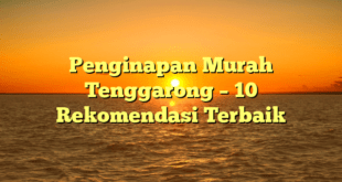 Penginapan Murah Tenggarong – 10 Rekomendasi Terbaik