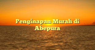 Penginapan Murah di Abepura