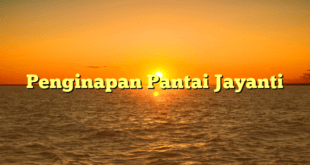 Penginapan Pantai Jayanti