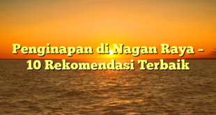 Penginapan di Nagan Raya – 10 Rekomendasi Terbaik