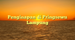 Penginapan di Pringsewu Lampung