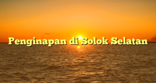 Penginapan di Solok Selatan