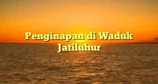 Penginapan di Waduk Jatiluhur