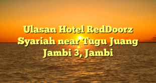 Ulasan Hotel RedDoorz Syariah near Tugu Juang Jambi 3, Jambi