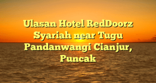 Ulasan Hotel RedDoorz Syariah near Tugu Pandanwangi Cianjur, Puncak