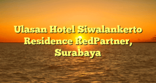 Ulasan Hotel Siwalankerto Residence RedPartner, Surabaya