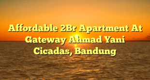 Affordable 2Br Apartment At Gateway Ahmad Yani Cicadas, Bandung
