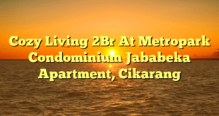 Cozy Living 2Br At Metropark Condominium Jababeka Apartment, Cikarang