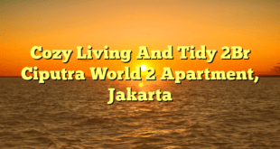 Cozy Living And Tidy 2Br Ciputra World 2 Apartment, Jakarta