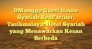 DManggo Guest House Syariah RedPartner, Tasikmalaya: Hotel Syariah yang Menawarkan Kesan Berbeda