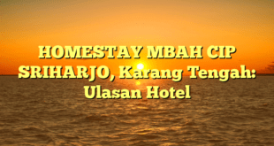 HOMESTAY MBAH CIP SRIHARJO, Karang Tengah: Ulasan Hotel