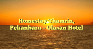 Homestay Thamrin, Pekanbaru – Ulasan Hotel