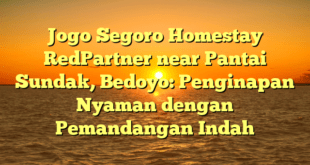 Jogo Segoro Homestay RedPartner near Pantai Sundak, Bedoyo: Penginapan Nyaman dengan Pemandangan Indah