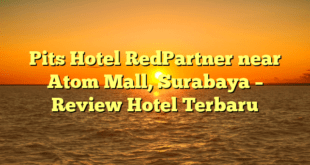 Pits Hotel RedPartner near Atom Mall, Surabaya – Review Hotel Terbaru