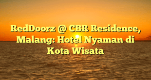 RedDoorz @ CBR Residence, Malang: Hotel Nyaman di Kota Wisata
