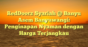 RedDoorz Syariah @ Banyu Asem Banyuwangi: Penginapan Nyaman dengan Harga Terjangkau