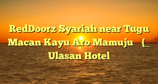 RedDoorz Syariah near Tugu Macan Kayu Aro Mamuju – Ulasan Hotel