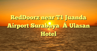 RedDoorz near T1 Juanda Airport Surabaya – Ulasan Hotel