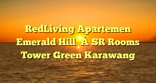 RedLiving Apartemen Emerald Hill – SR Rooms Tower Green Karawang