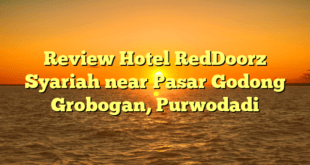 Review Hotel RedDoorz Syariah near Pasar Godong Grobogan, Purwodadi