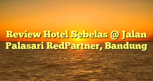Review Hotel Sebelas @ Jalan Palasari RedPartner, Bandung