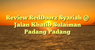 Review RedDoorz Syariah @ Jalan Khatib Sulaiman Padang Padang