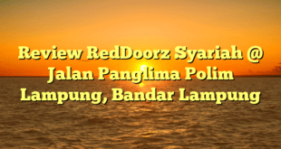 Review RedDoorz Syariah @ Jalan Panglima Polim Lampung, Bandar Lampung