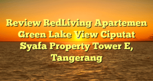 Review RedLiving Apartemen Green Lake View Ciputat Syafa Property Tower E, Tangerang
