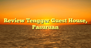 Review Tengger Guest House, Pasuruan
