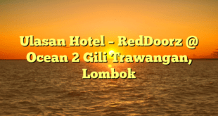 Ulasan Hotel – RedDoorz @ Ocean 2 Gili Trawangan, Lombok