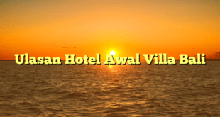Ulasan Hotel Awal Villa Bali