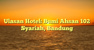 Ulasan Hotel: Bumi Ahsan 102 Syariah, Bandung