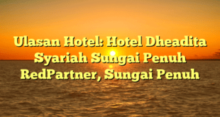 Ulasan Hotel: Hotel Dheadita Syariah Sungai Penuh RedPartner, Sungai Penuh