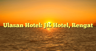 Ulasan Hotel: JK Hotel, Rengat