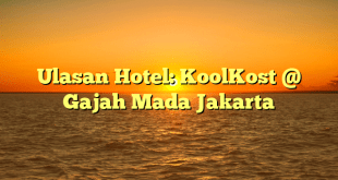 Ulasan Hotel: KoolKost @ Gajah Mada Jakarta