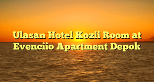 Ulasan Hotel Kozii Room at Evenciio Apartment Depok