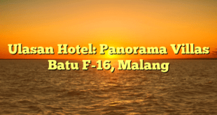 Ulasan Hotel: Panorama Villas Batu F-16, Malang