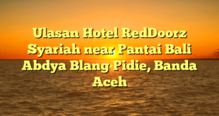 Ulasan Hotel RedDoorz Syariah near Pantai Bali Abdya Blang Pidie, Banda Aceh