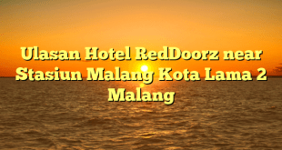 Ulasan Hotel RedDoorz near Stasiun Malang Kota Lama 2 Malang