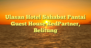 Ulasan Hotel Sahabat Pantai Guest House RedPartner, Belitung