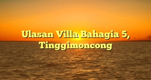 Ulasan Villa Bahagia 5, Tinggimoncong