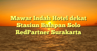 Mawar Indah Hotel dekat Stasiun Balapan Solo RedPartner Surakarta