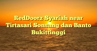 RedDoorz Syariah near Tirtasari Sonsang dan Banto Bukittinggi
