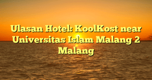 Ulasan Hotel: KoolKost near Universitas Islam Malang 2 Malang