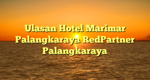 Ulasan Hotel Marimar Palangkaraya RedPartner Palangkaraya