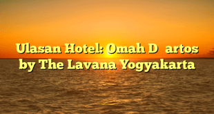 Ulasan Hotel: Omah D’Partos by The Lavana Yogyakarta